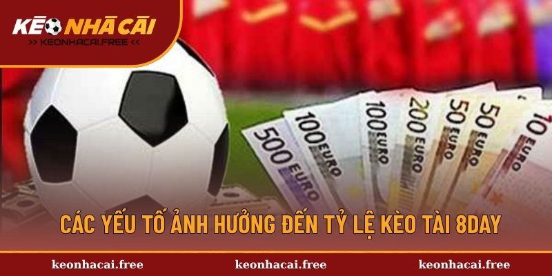 Yếu tố ảnh hưởng đến tỷ lệ kèo nhà cái