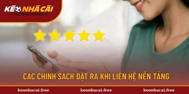 Các chính sách đặt ra khi liên hệ nền tảng