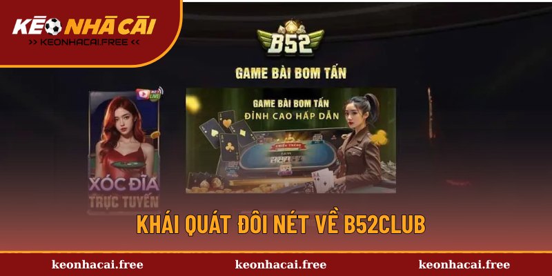 Giới thiệu sơ lược về B52Club